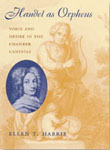 Handel as Orpheus, Voice and Desire in the Chamber Cantatas
